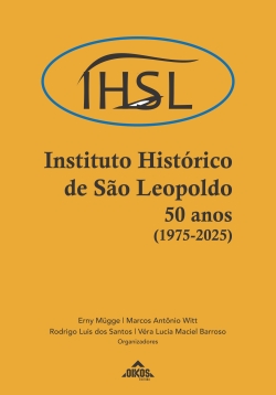 Instituto Histórico de São Leopoldo: 50 anos (1975-2025)